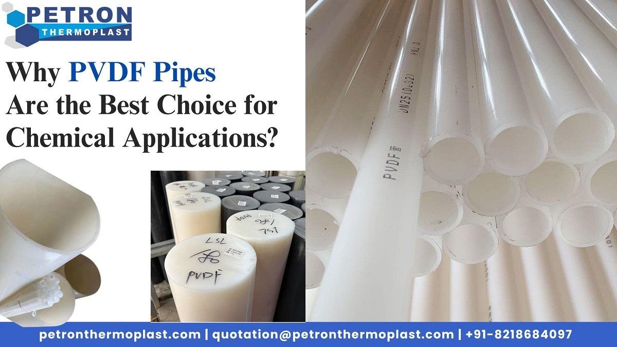 Why PVDF Pipes Are the Best Choice for Chemical Applications? |...