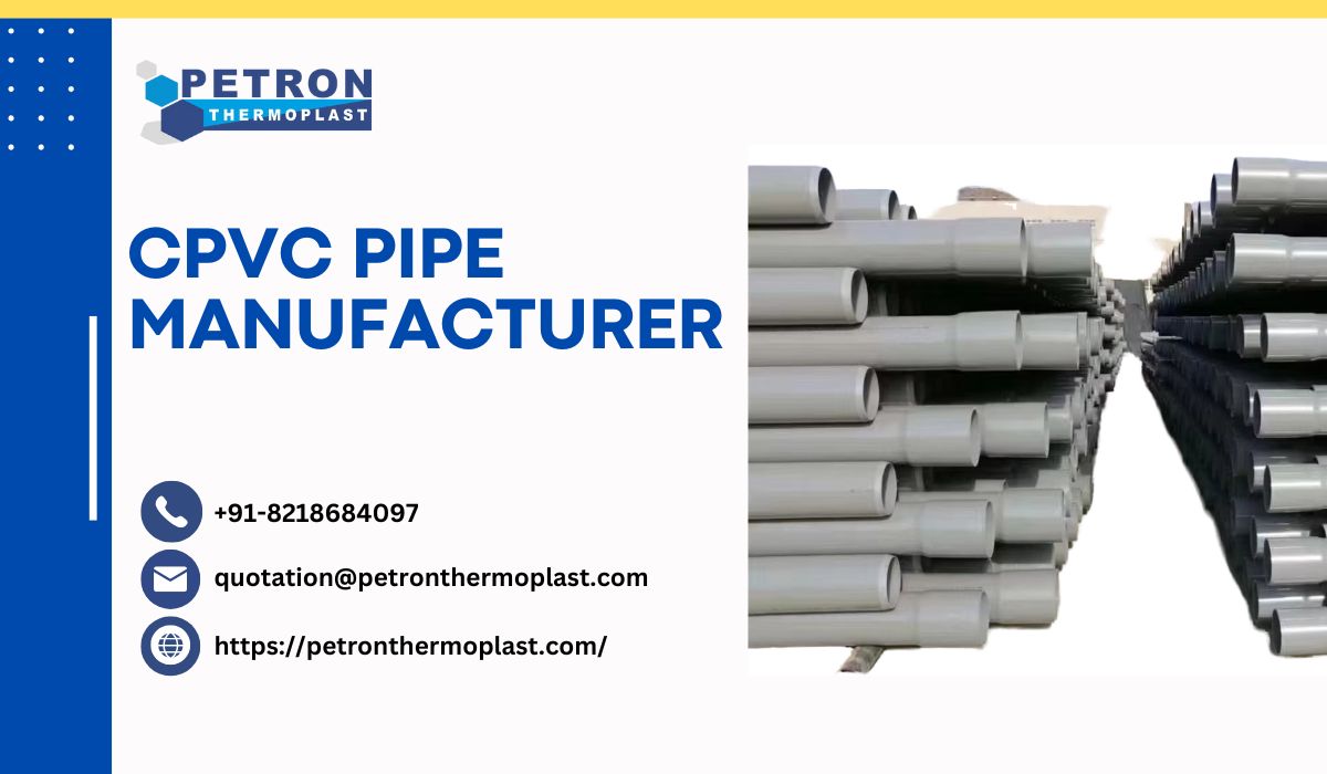 How to Select the Right CPVC Pipe Manufacturer for Your Project?