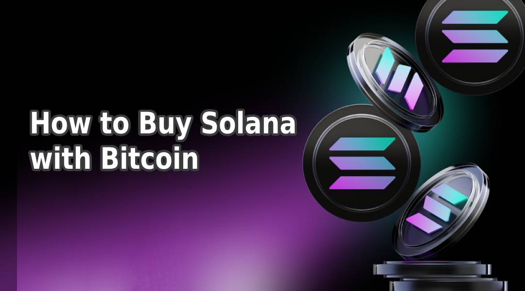 How to Buy Solana with Bitcoin | Simple Guide 2025