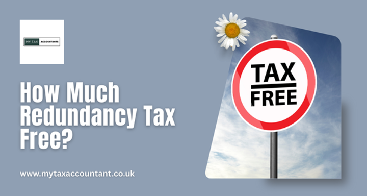 How Much Redundancy Tax Free? | Learn it All!