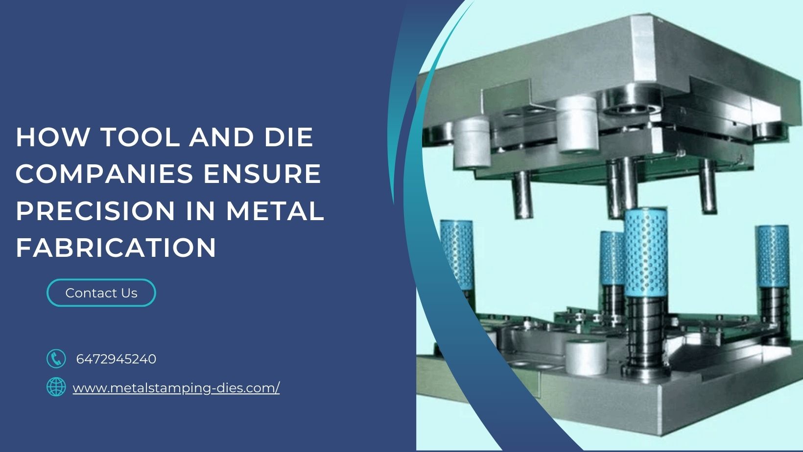 How Tool and Die Companies Ensure Precision in Metal Fabrication – Metal Stamping Dies