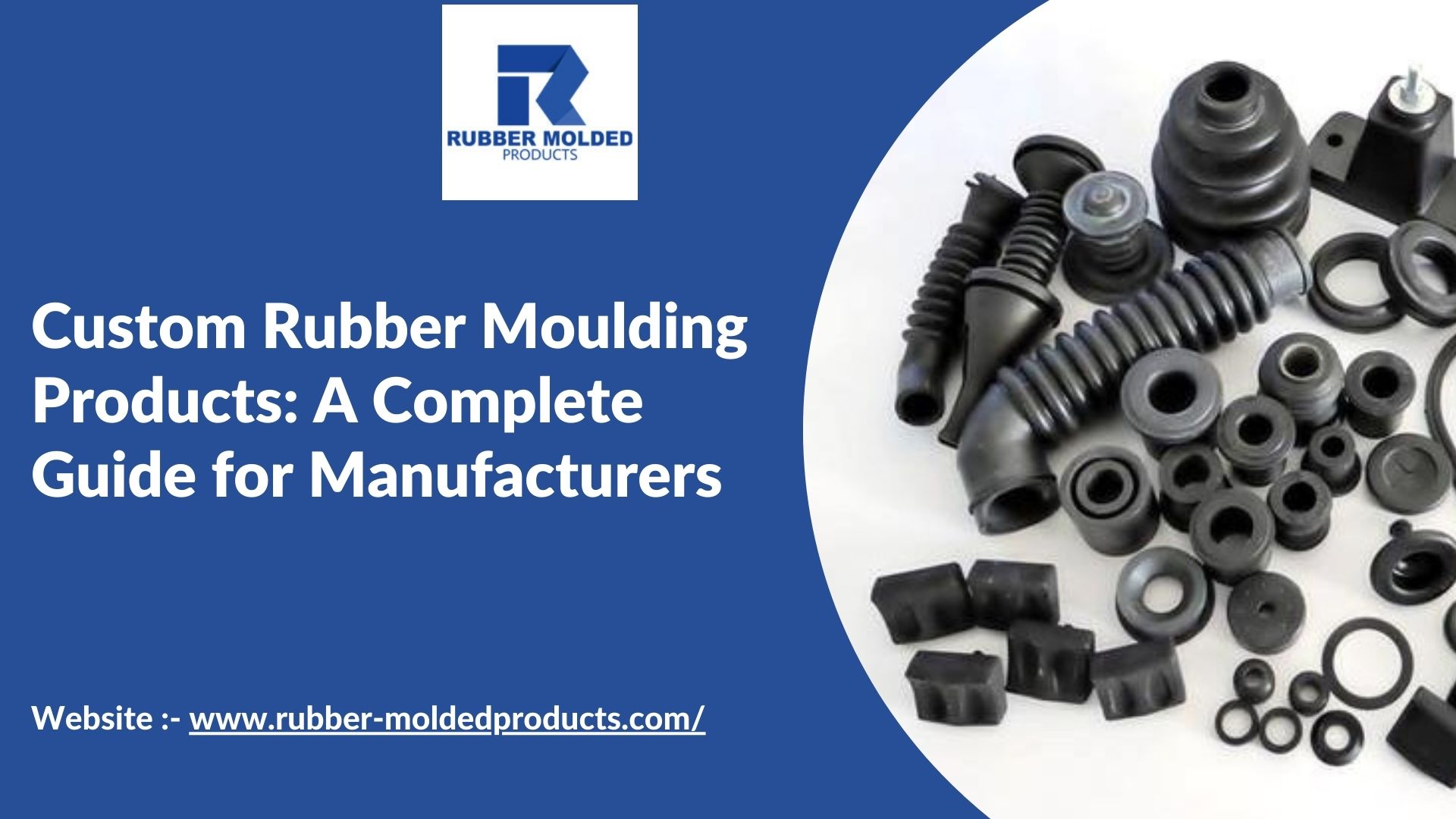 Custom Rubber Moulding Products: A Complete Guide for Manufacturers – Rubber Molded Products