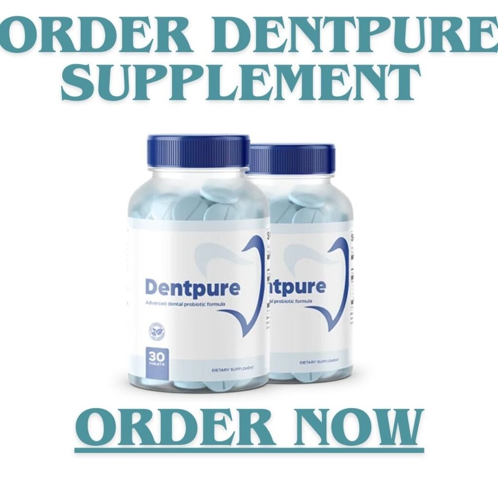 Buy DentPure Online – Advanced Oral Detox & Natural Gum Protection Formula 2025 – Blog Land