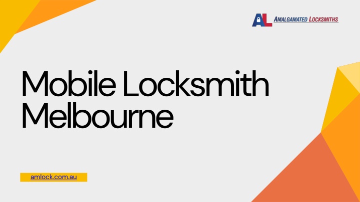 PPT - Mobile Locksmith Melbourne  - Amalgamated Locksmiths PowerPoint Presentation - ID:14598289