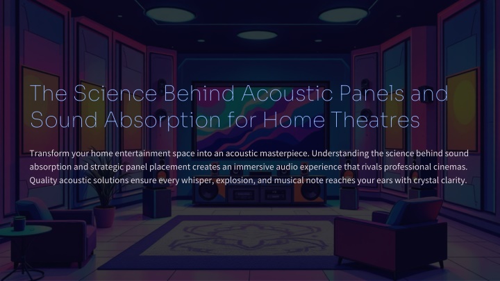 PPT - The-Science-Behind-Acoustic-Panels-and-Sound-Absorption-for-Home-Theatres PowerPoint Presentation - ID:14554850