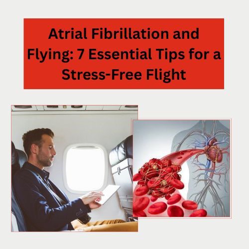 Atrial Fibrillation and Flying: 7 Essential Tips for a Stress-Free Flight - Herbal Care Products - Blog