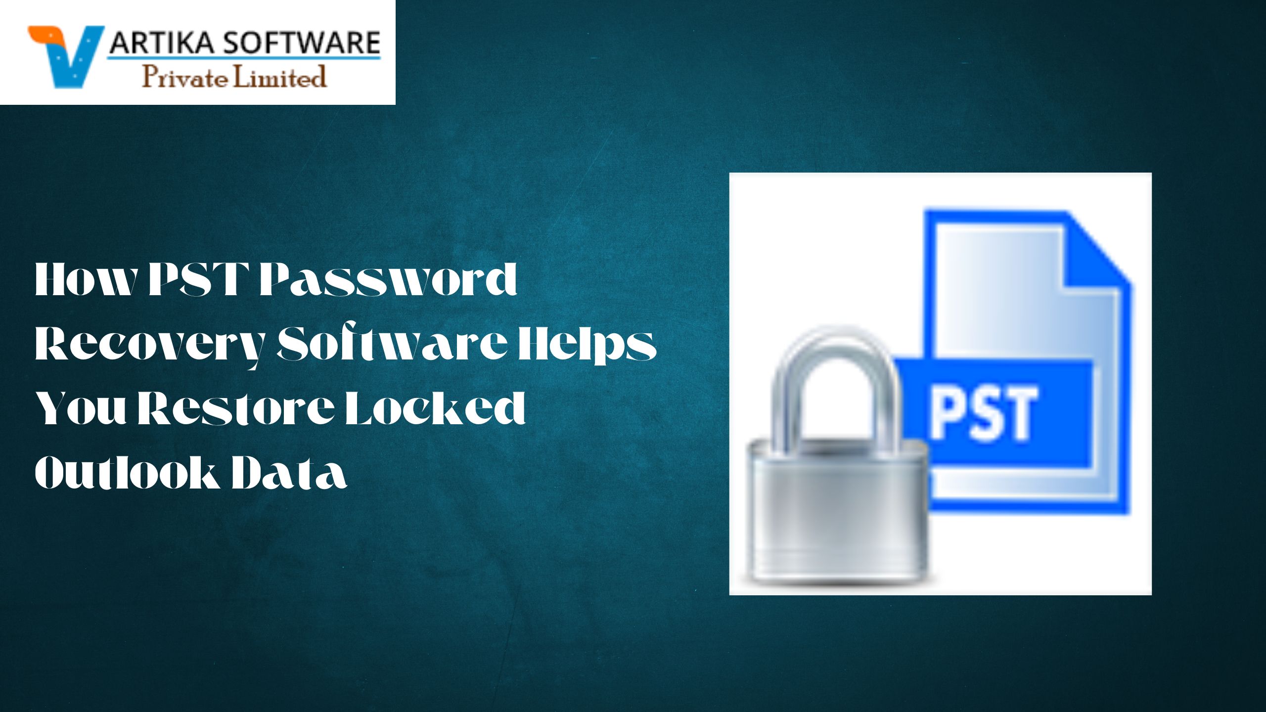 How PST Password Recovery Software Helps You Restore Locked Outlook Data – Site Title