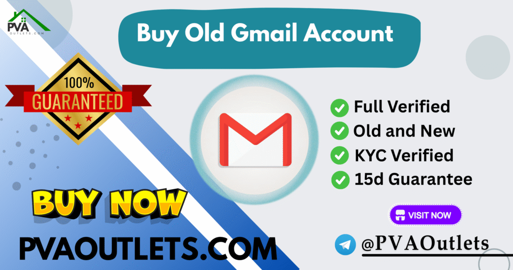 Buy Old Gmail Accounts - Best and Real Accounts