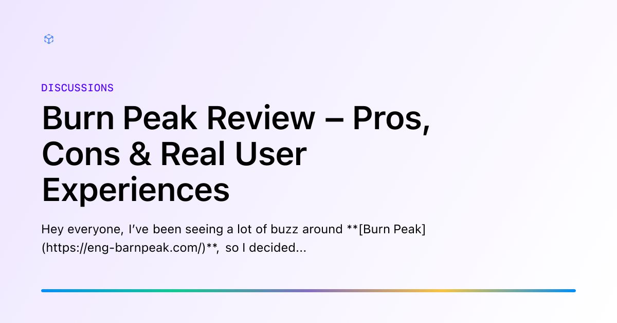 Burn Peak Review – Pros, Cons & Real User Experiences