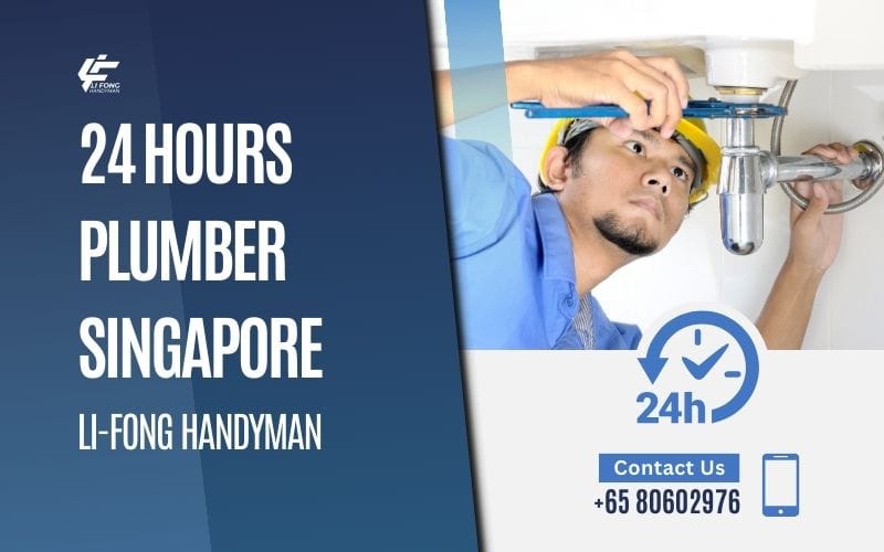 24-Hour Plumber Singapore – Li-Fong Handyman - Lifong Handyman