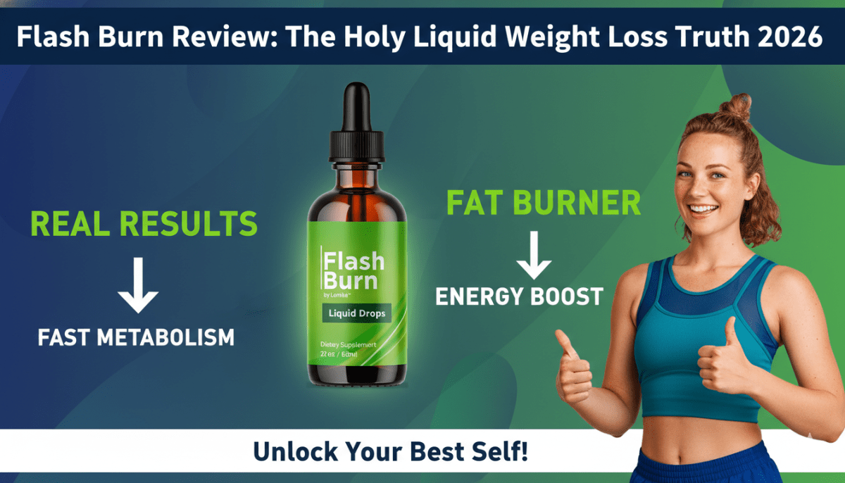 Flash Burn Review: The Holy Liquid Weight Loss Truth 2026 – Healthline Support