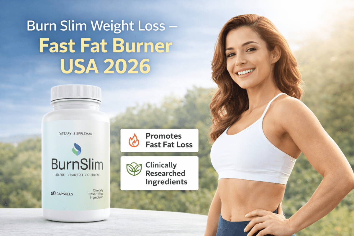 Burn Slim Weight Loss – Fast Fat Burner USA 2026 – HealthyLivingGuideline