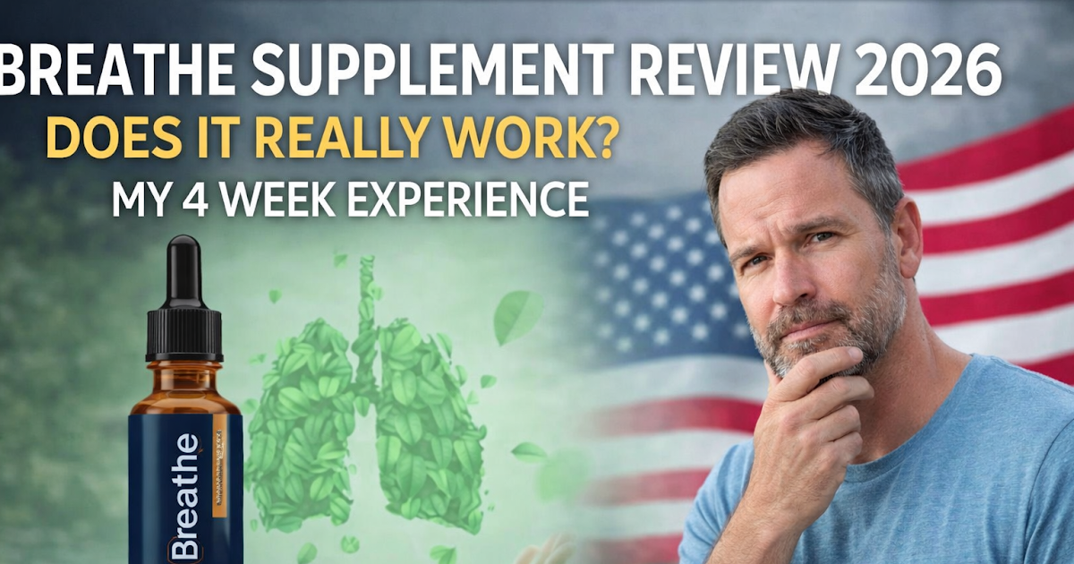 Breathe Supplement Review 2026 – Does It Really Work? My 4 Week Experience ~ Get Health Club