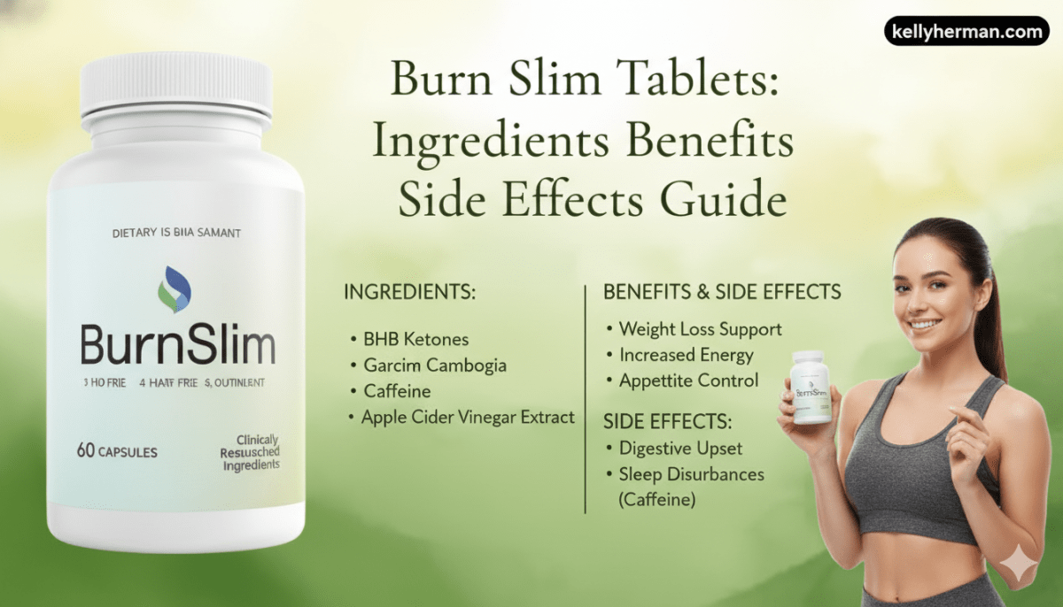 Burn Slim Tablets Ingredients Benefits Side Effects Guide – Health Boost Solutions