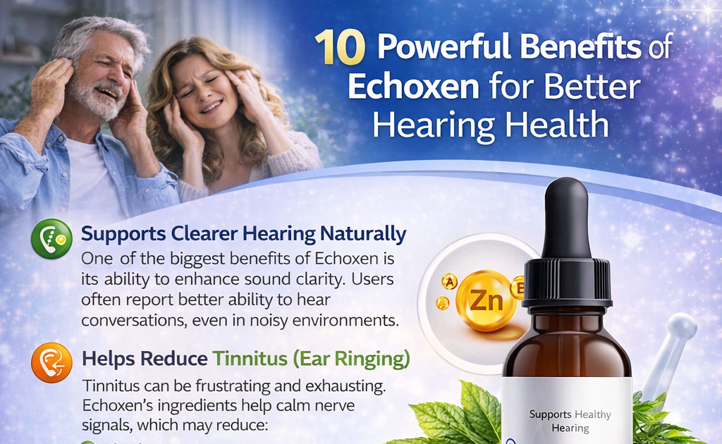 10 Powerful Benefits of Echoxen for Better Hearing Health ~ Healthy Fit Pro