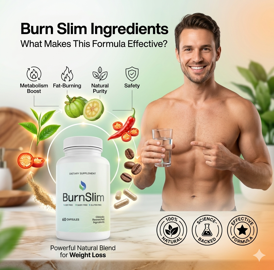 Burn Slim Ingredients: What Makes This Formula Effective?