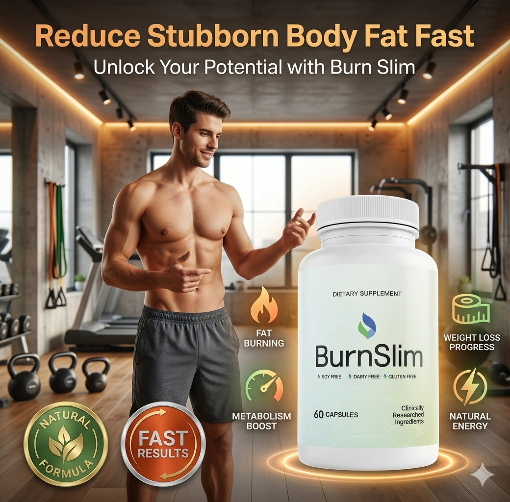 Burn Slim Capsules Help Reduce Stubborn Body Fat Fast
