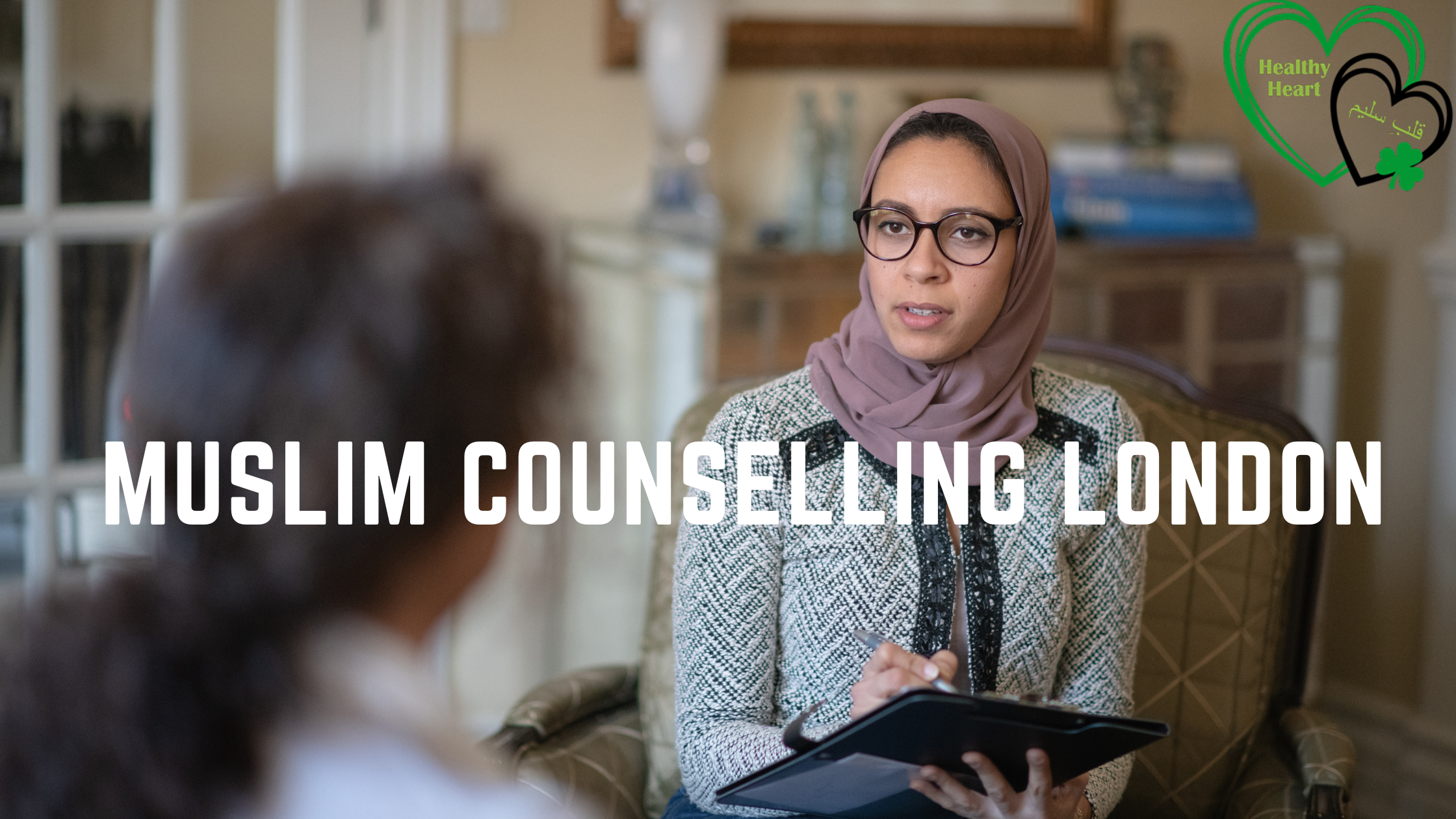How to Find the Best Muslim Counsellors and Therapists in London, UK? – Site Title