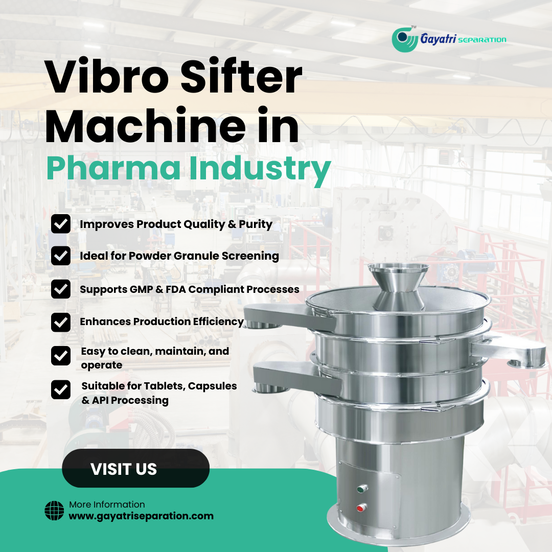 Vibro Sifter in Pharma Industry - Pharma Sifter Machine