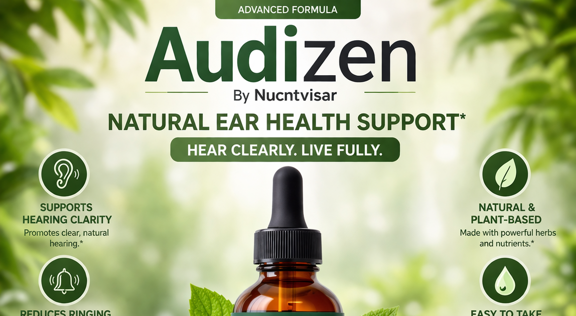 Audizen Explained: How It Supports Hearing Health Naturally ~ Healthy Fit Pro
