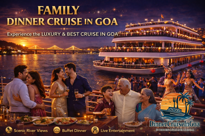 Family Dinner Cruise in Goa – Experience the Luxury & Best Cruise in Goa : dinnercruiseing — LiveJournal
