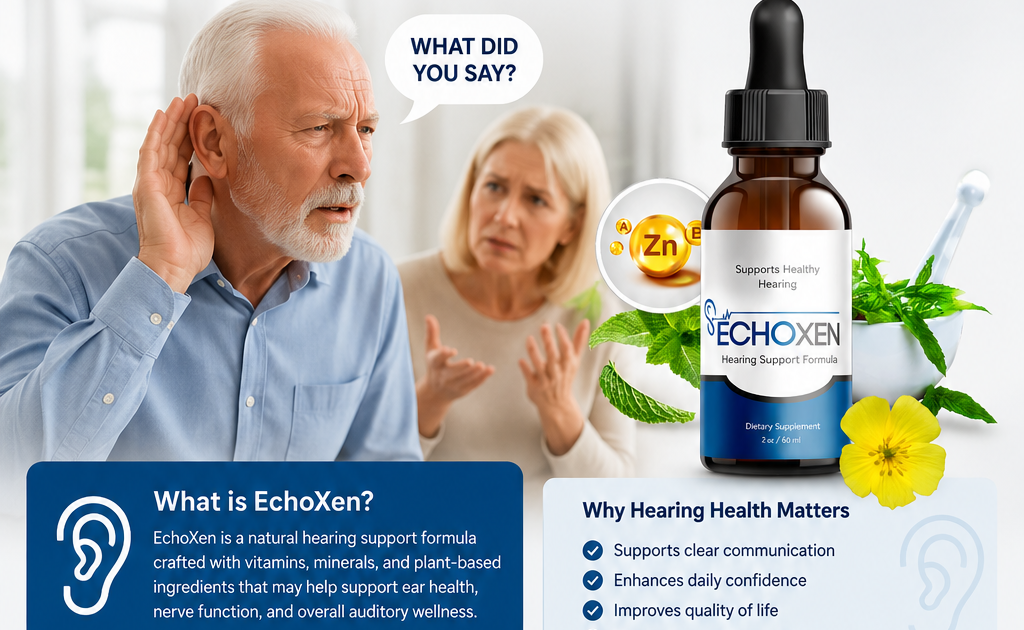 EchoXen Review 2026: Can This Natural Formula Support Better Hearing? ~ Healthy Fit Pro