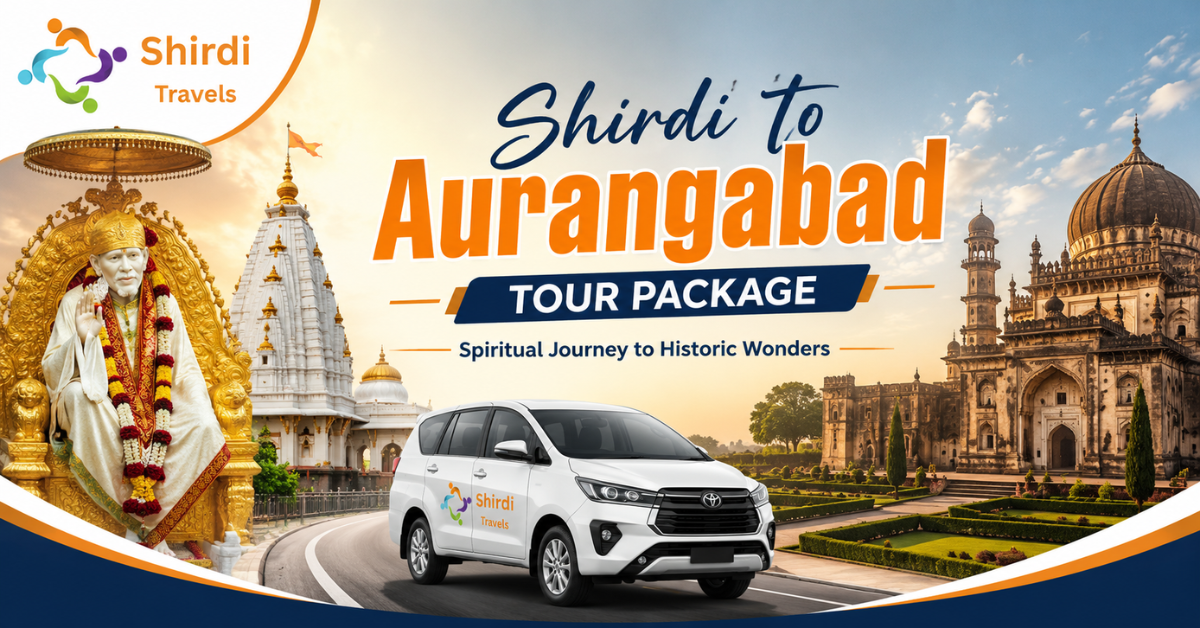 Shirdi to Aurangabad Tour Package | Best Cab & Sightseeing