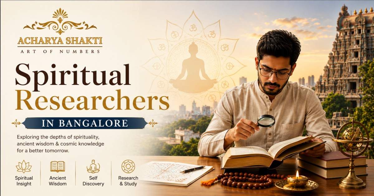 Best Numerologist in Bengaluru | Spiritual Guide  – Acharya Shakti