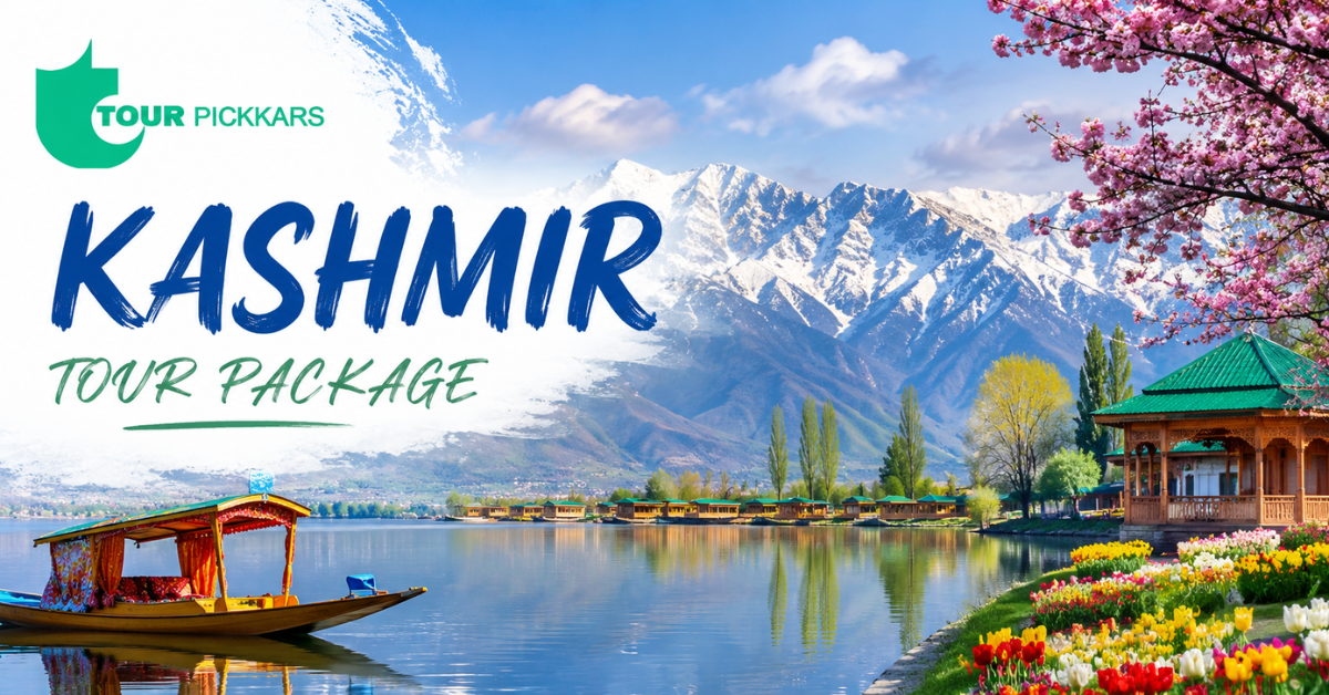 Kashmir Tour Package: A Traveler’s Perspective by Tour Pickkars – Tour Pickkars