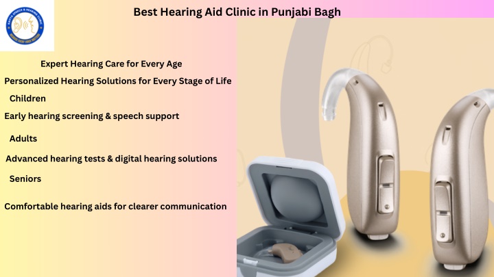 PPT - Best Hearing Aid Clinic in Punjabi Bagh | Expert Care PowerPoint Presentation - ID:14882954