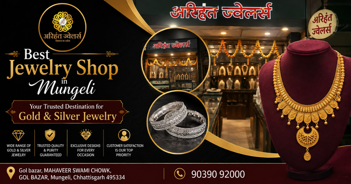 Best Jewelry Shop in Mungeli – Your Trusted Destination for Gold & Silver Jewelry