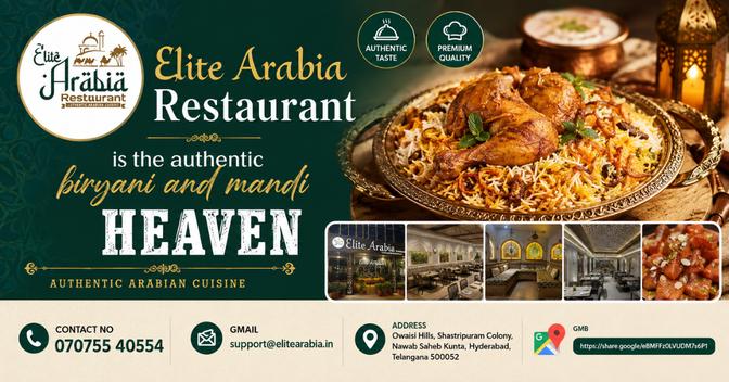 Elite Arabia Restaurant is the authentic biryani and mandi heaven | Articles | Elite Arabia Restautrant | Gan Jing World - Technology for Humanity | Video & Movie Streaming