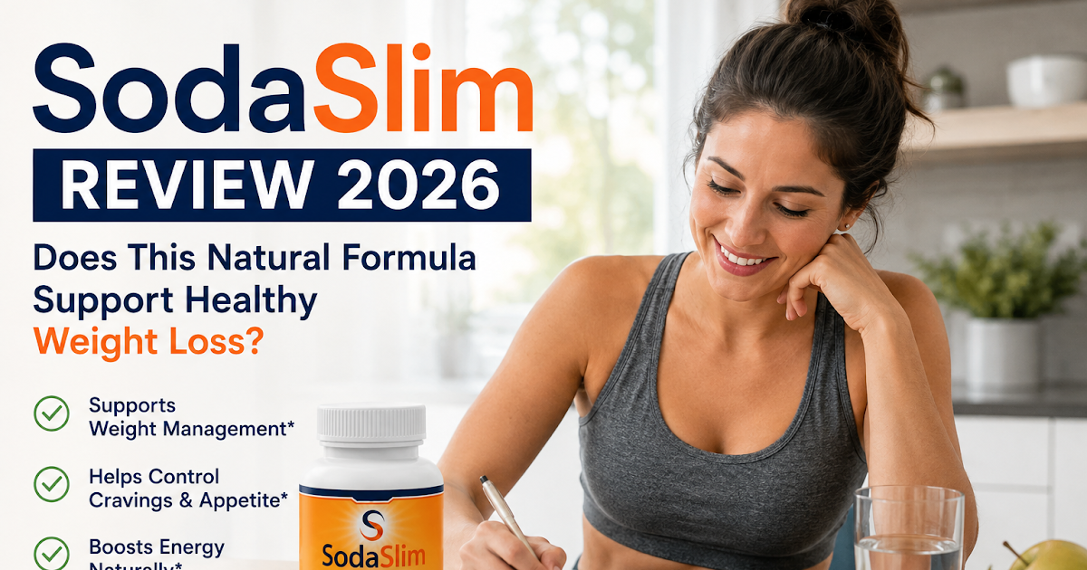 SodaSlim Review 2026: Does This Natural Formula Support Healthy Weight Loss? ~ Healthy Fit Pro