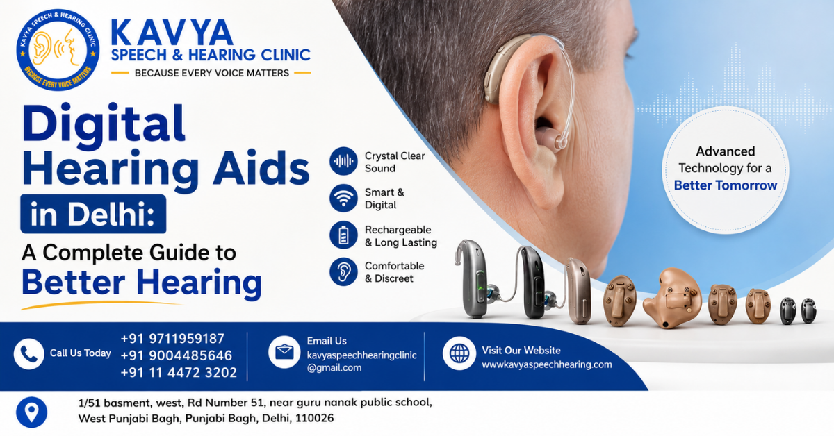 Digital Hearing Aids in Delhi: A Complete Guide to Better Hearing