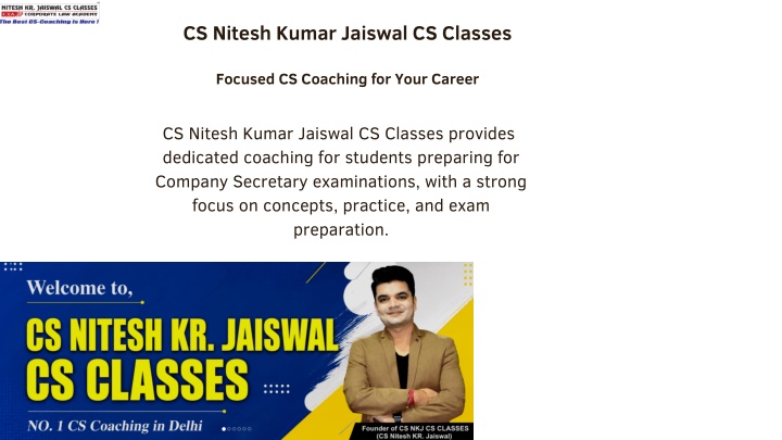 PPT - CS Nitesh Kumar Jaiswal CS Classes | Focused CS Coaching PowerPoint Presentation - ID:14891058