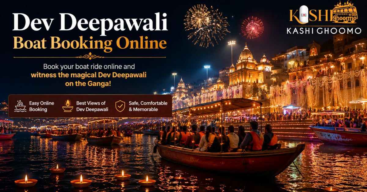 Dev Deepawali Boat Booking Online: Experience Varanasi’s Divine Celebration  – kashighoomo