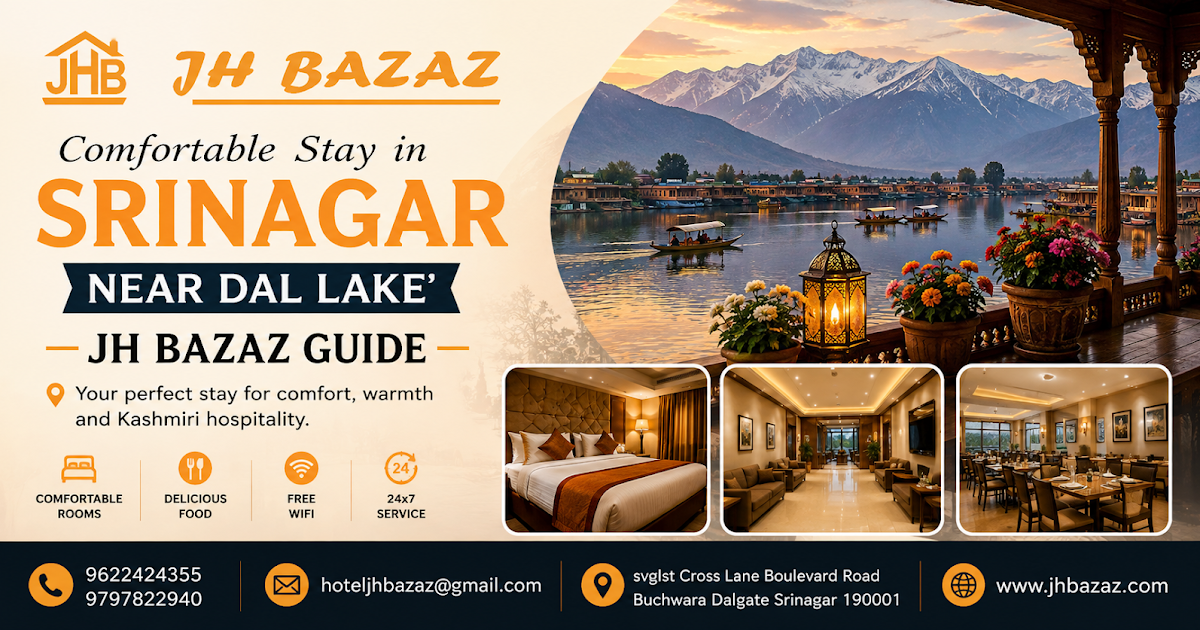 Comfortable Stay in Srinagar Near Dal Lake — JH Bazaz Guide