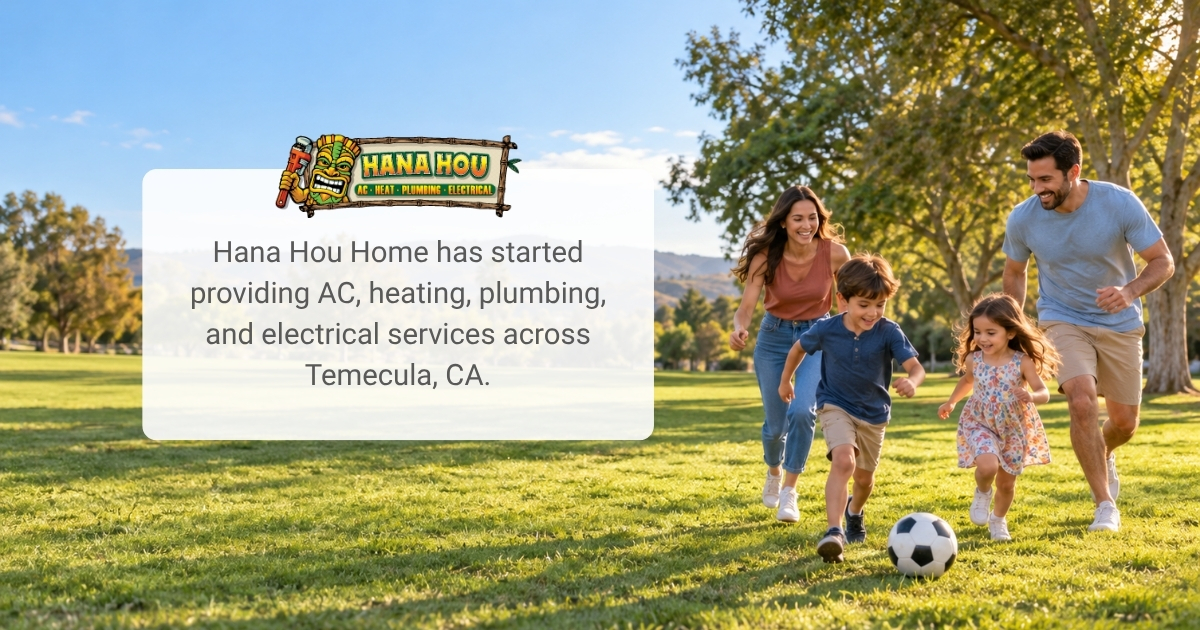 Temecula HVAC, Plumbing & Electrical | Hana Hou Home