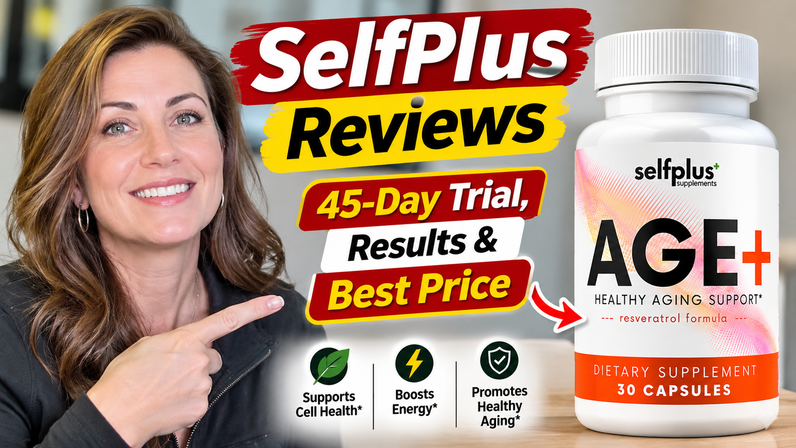 SelfPlus Reviews: I Tried AGE+ Resveratrol for 45 Days!
