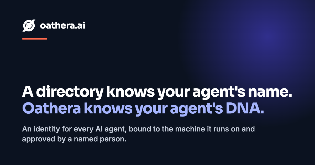 Oathera | Machine-Bound Non-Human Identity & Security for AI Agents